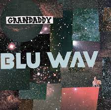 Grandaddy - Blue Wav [LTD LP] (Nebula Vinyl)
