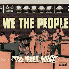 We The People - Too Much Noise [LP]