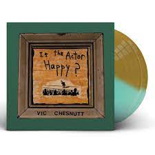 Vic Chesnutt - Is The Actor Happy? [LTD LP] (Seaglass and Gold Split Color Vinyl)