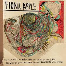 Fiona Apple - The Idler Wheel Is Wiser Than The Driver Of The Screw And Whipping Cords Will Serve You More Than Ropes Will Ever Do [LP]