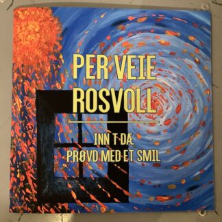 Per Veie Rosvoll - Inn T Dæ / Prøvd Med Et Smil [7"]