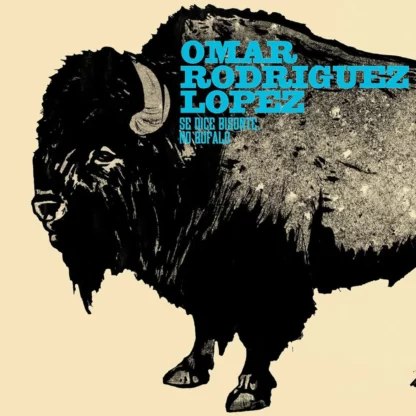 Omar Rodríguez-López - Se Dice Bisonte, No Bùfalo [LP]