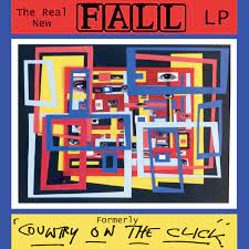 The Fall - The Real New Fall Lp (Formerley Country On The Click) [LP]