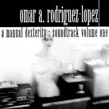 Omar Rodríguez-López - A Manual Dexterity: Soundtrack Volume One [LP]