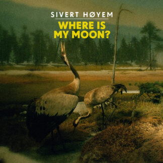 Sivert Høyem - Where is My Moon [12" EP]