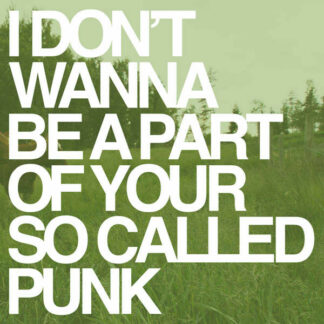 Diverse Artister - I Don't Wanna Be A Part Of Your So Called Punk [LP]