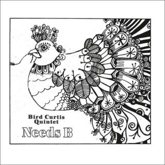 Bird Curtis Quintet - Needs B [LP]