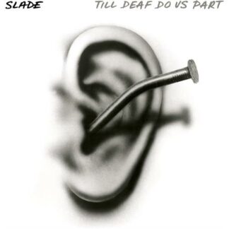 Slade - Till Deaf Do Us Part [LTD LP] (White And Black Splatter Vinyl)