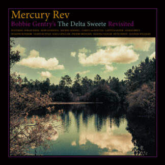 Mercury Rev - Bobbie Gentry's Delta Sweete Revisited [LP]
