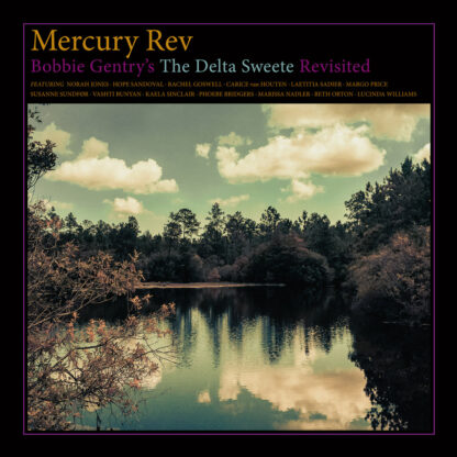 Mercury Rev - Bobbie Gentry's Delta Sweete Revisited [LP]