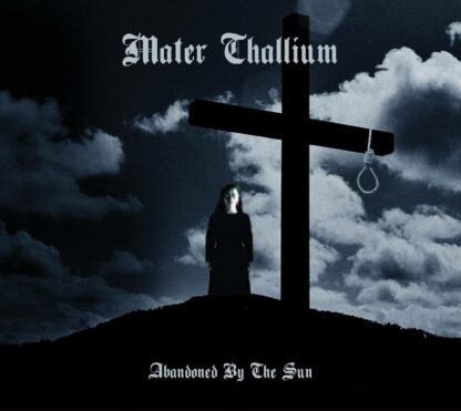 Mater Thallium - Abandoned By The Syn [LP]