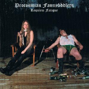 Procosmian Fannyfiddlers - Requiem Fatigue [LP]