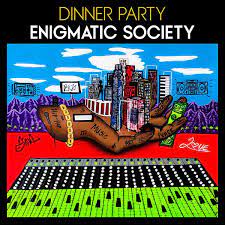 Dinner Party - Enigmatic Society [LTD LP]