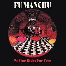 Fu Manchu - No One Rides For Free [LTD LP+7"] (Coloured Vinyl)