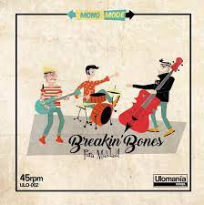 Breakin' Bones - Pura Maldad! [7"]