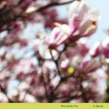 Tara Clerkin Trio - In Spring [LP]