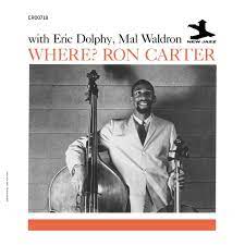 Ron Carter, Eric Dolphy & Mal Waldron - Where? [LP]