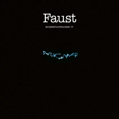Faust - Momentaufnahme IV [LP]