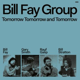 Bill Fay Group - Tomorrow, Tomorrow and Tomorrow [2xLP]