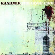 Kashmir - The Good Life [LP]