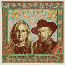 Dave Alvin and Jimmie Dale Gilmore - Downey to Lubbock [2xLP]
