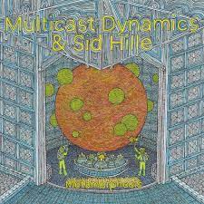 Multicast Dynamics & Sid Hille - Metamorphosis [LP]