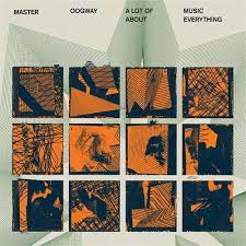 Master Oogway - A Lot of Music About Everything [LP]