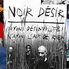 Noir Désir - Soyons Desinvoltes, N'ayons L'air De Rien [2xLP]