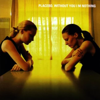 Placebo - Without You I'm Nothing [LP]