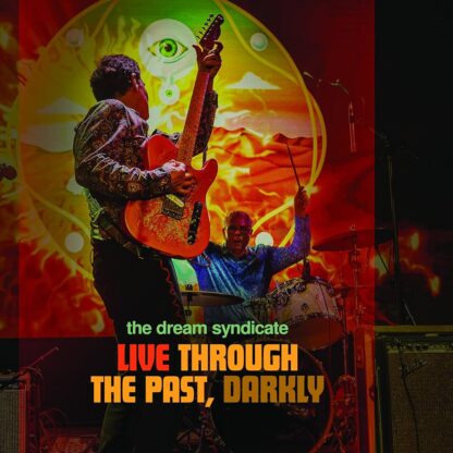 The Dream Syndicate - Live Through the Past, Darkly [2xLP]