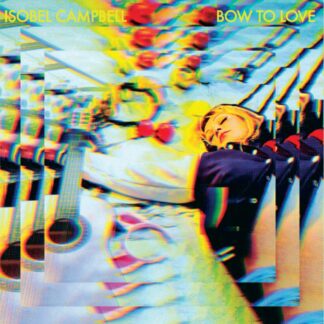 Isobel Campbell - Bow To Love [LTD LP] (Yellow Vinyl)