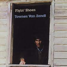 Townes Van Zandt - Flyin' Shoes [LP]
