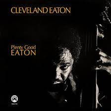 Cleveland Eaton - Plenty Good Eaton [LP]
