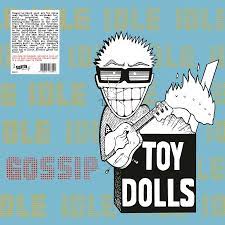 Toy Dolls - Idle Gossip [LP]
