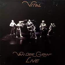 Van Der Graaf Generator - Vital [2xLP]