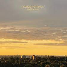 Cloud Nothings - Final Summer [LTD LP] (Clear With Orange & Grey Splatter Vinyl)
