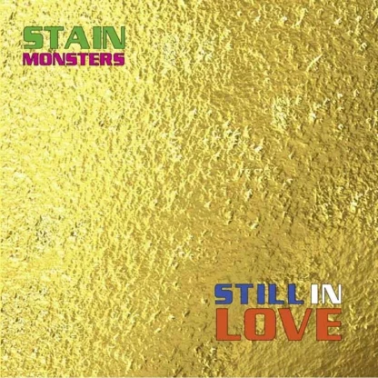 Stain Monsters - Still In Love [LP]