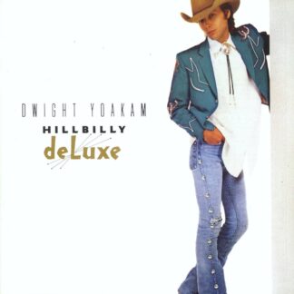 Dwight Yoakam - Hillbilly Deluxe [LTD LP] (Clear Vinyl)