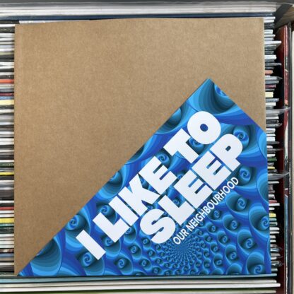 I LIKE TO SLEEP - Our Neighbourhood [LTD 10"] - Bilde 2