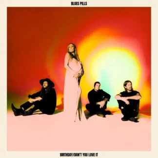 Blues Pills - Birthday / Don't You Love It [LTD 12"] (RSD24)