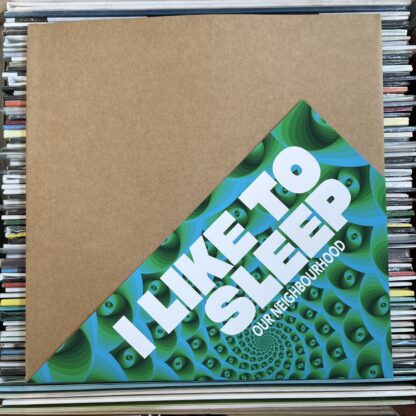 I LIKE TO SLEEP - Our Neighbourhood [LTD 10"] - Bilde 3