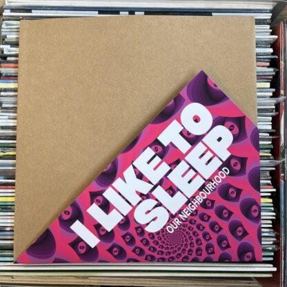 I LIKE TO SLEEP - Our Neighbourhood [LTD 10"] - Bilde 4