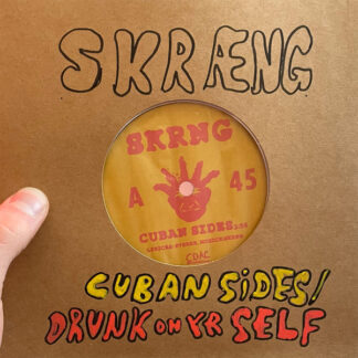 Skræng - Cuban Sides / Drunk On Yr Self [7"]