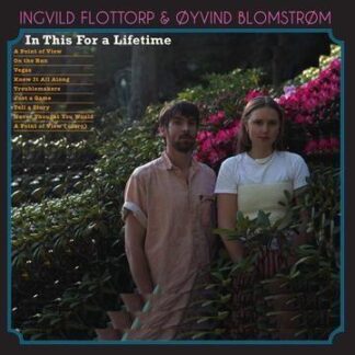 Ingvild Flottorp & Øyvind Blomstrøm - In This for a Lifetime [LP]