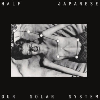 Half Japanese - Our Solar System [LTD LP] (RSD24)