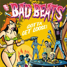 The Bad Beats - Gotta Get Loose! [LP]