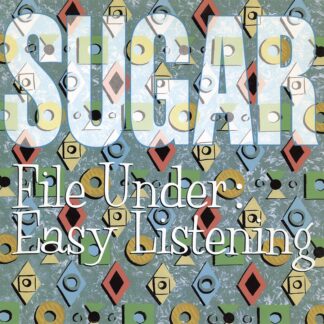 Sugar - File Under Easy Listening [LP]
