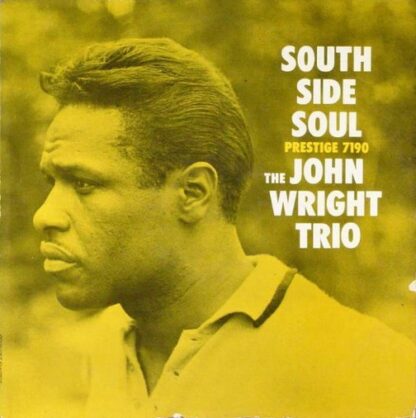 The John Wright Trio - South Side Soul [LP]
