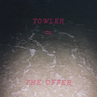 Yowler - The Offer [MC]
