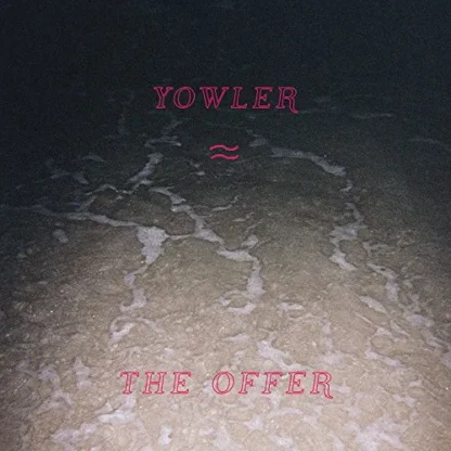 Yowler - The Offer [MC]
